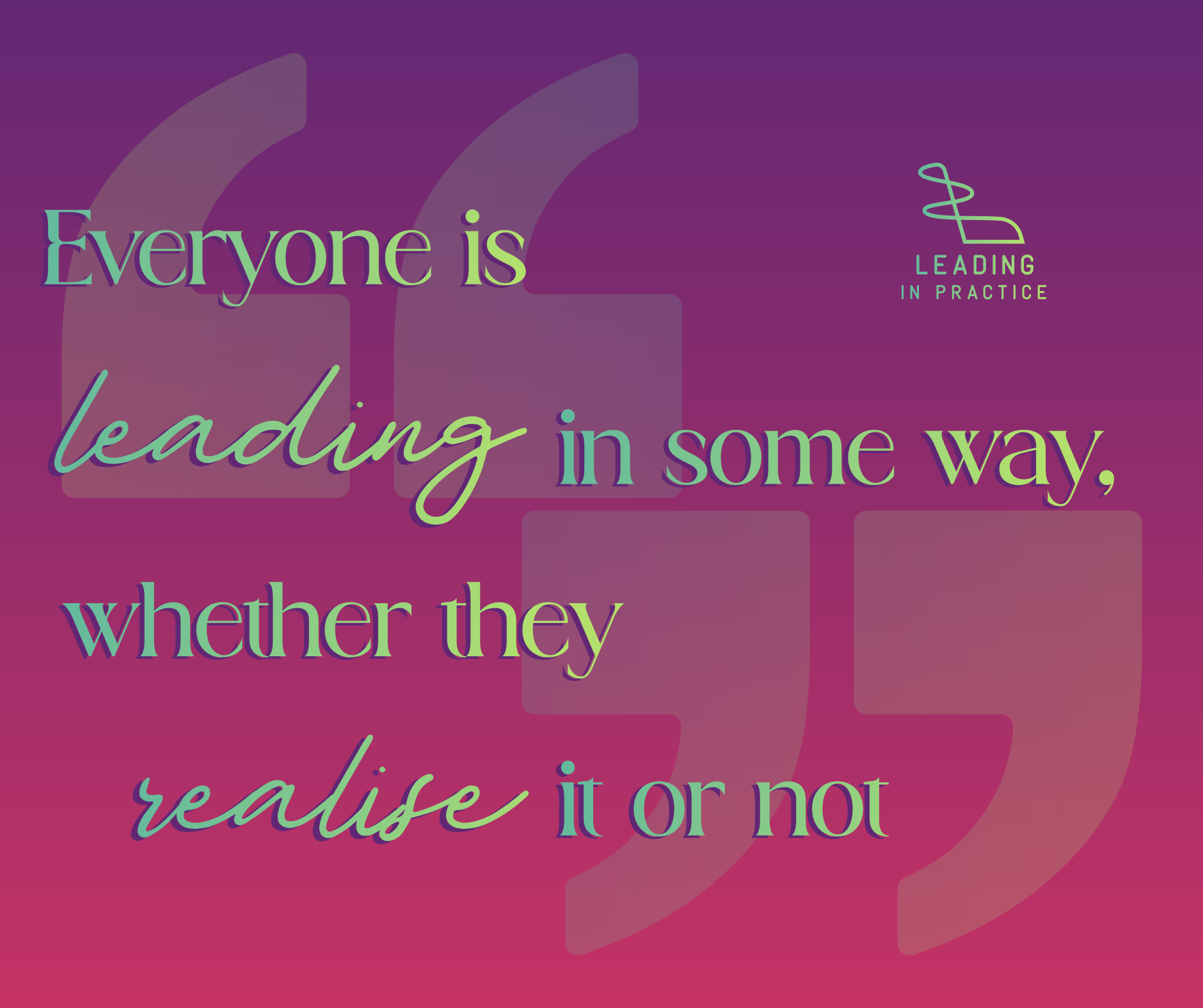 Why I’ve Started ‘Leading in Practice’