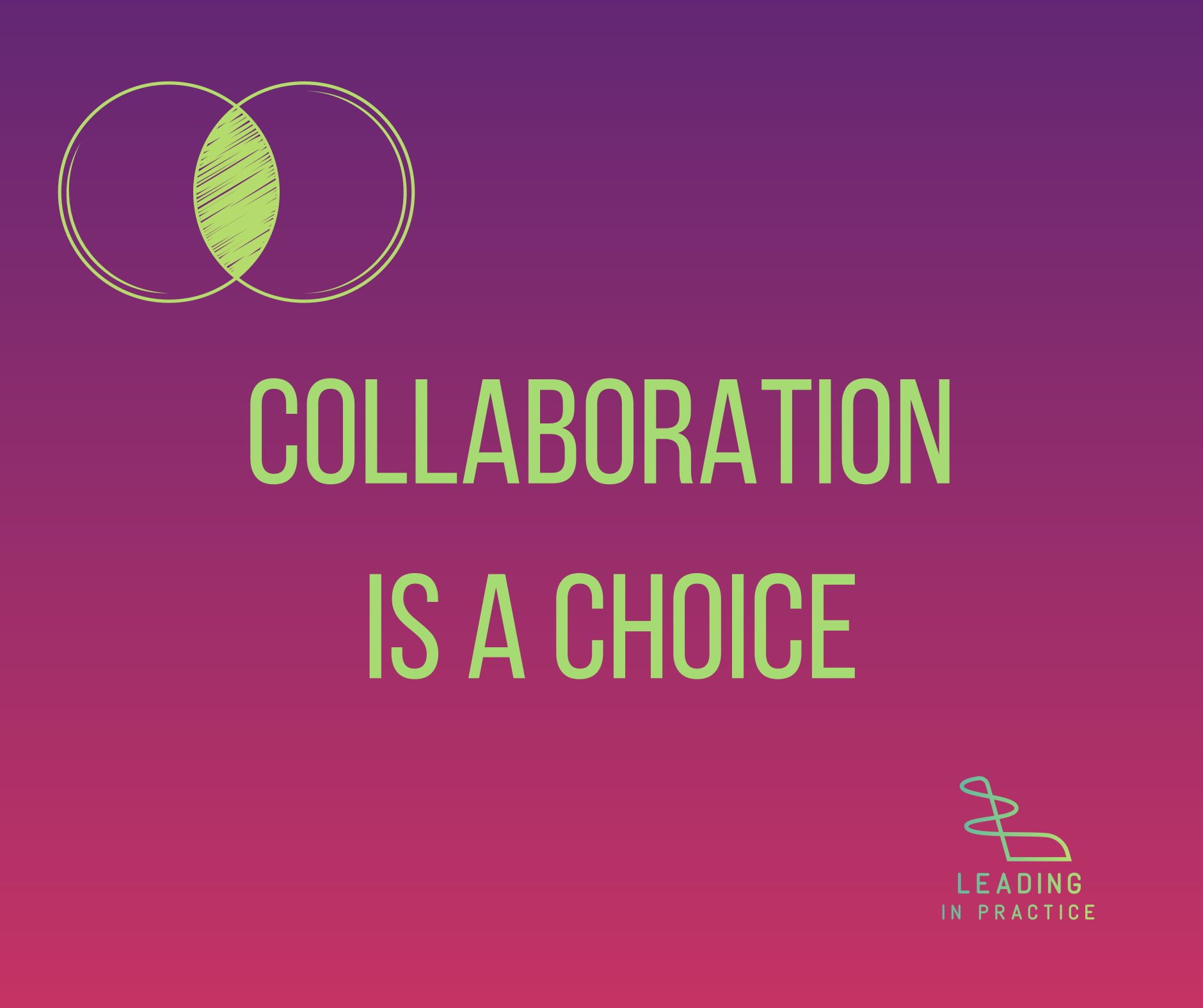 Collaboration is a Choice
