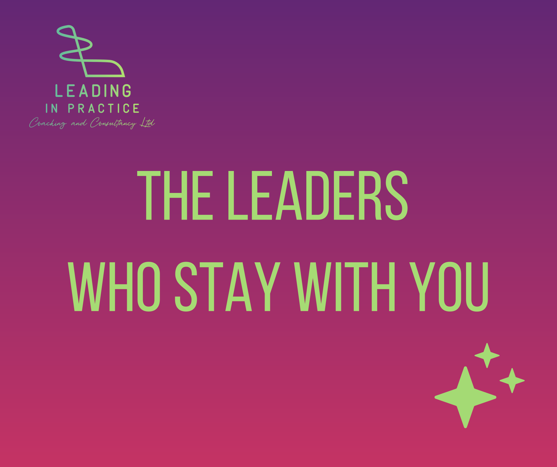 The Leaders Who Stay With You